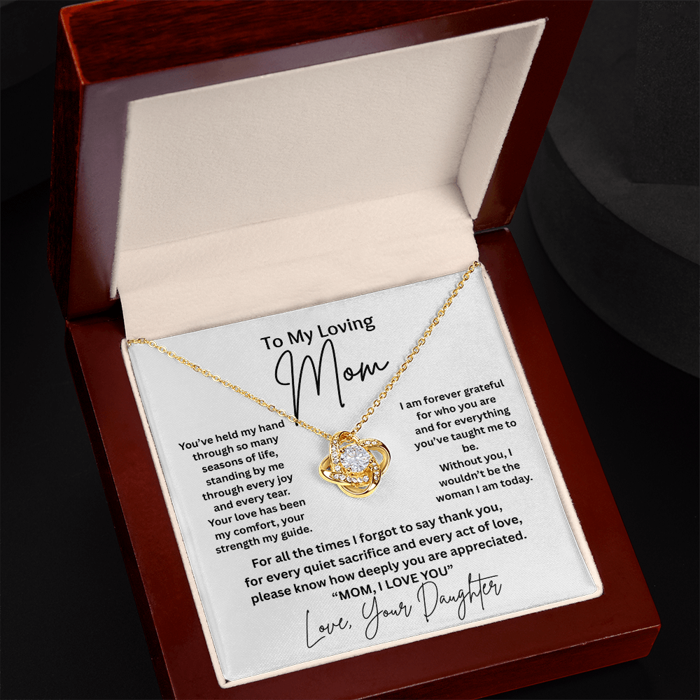 Gift For Mom From Daughter - "Without You I Wouldn't Be The Woman I Am Today" Golden Knot Knecklace